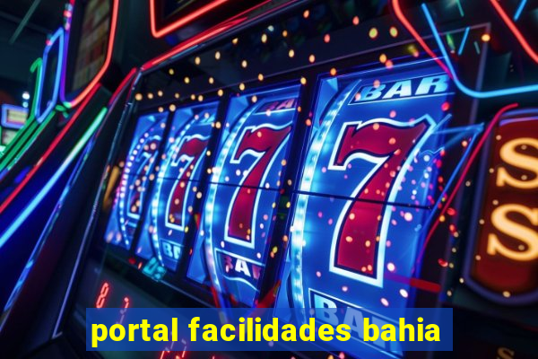 portal facilidades bahia